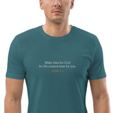 Make Time For God He Created Time for You - Unisex organic cotton t-shirt