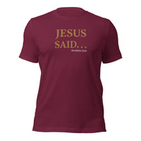 JESUS SAID. . . REPENT NOT REPEAT - Unisex t-shirt