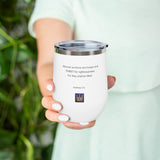 Righteous Tumblers -12oz Insulated Wine Tumbler