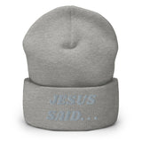 JESUS SAID. . .Cuffed Beanie