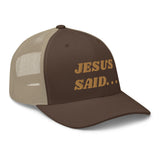 JESUS SAID. . .Trucker Cap