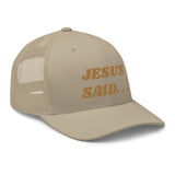 JESUS SAID. . .Trucker Cap