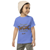 You need JESUS just saying - Toddler Short Sleeve Tee