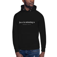 JES S is Missing U - Unisex Hoodie